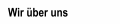 Wir über uns